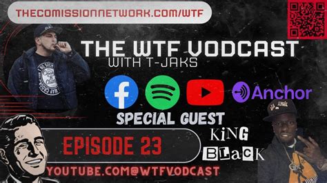 The Wtf Vodcast Episode Featuring King Black Youtube