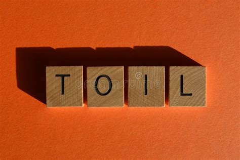 Toil Time Off In Lieu Hard Work Acronym Stock Image Image Of Sign