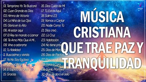 MÚSICA CRISTIANA QUE TRAE PAZ Y TRANQUILIDAD 2022 GRANDES ÉXITOS DE