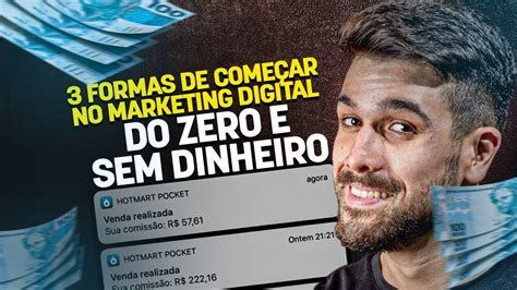 3 Formas De Começar No Marketing Digital Do Zero E Sem Dinheiro Viver