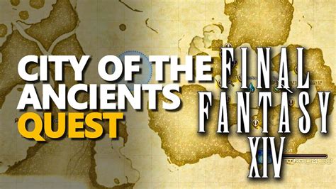 City Of The Ancients Final Fantasy Xiv Youtube