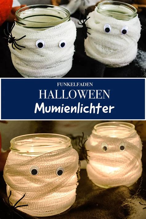 Dekoration Für Die Halloween Party Basteln Mumienlichter