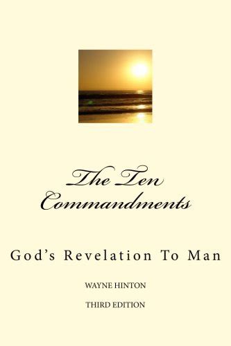 The Ten Commandments Gods Revelation To Man By Wayne Hinton Goodreads