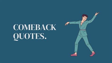 Comeback Quotes Meltblogs