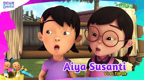 Aiya Susanti Upin Ipin Terbaru 2023 Youtube