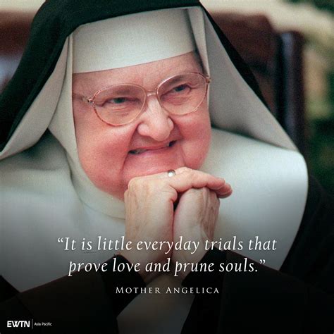 EWTN - “It is little everyday trials that prove love and prune souls