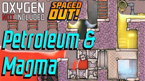 Oxygen Not Included Building A Magma Powered Petroleum Boiler Lp