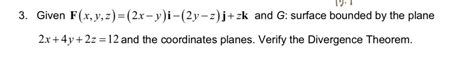 Solved Given F X Y Z 2x Y I 2y Z J Zk ﻿and G ﻿ Surface