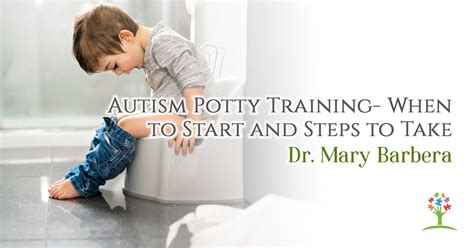 Autism Potty Training When To Start And Steps To Take Dr Mary Barbera