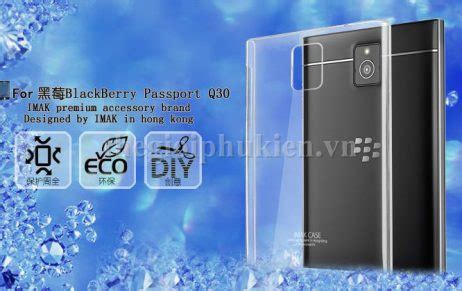 Ốp lưng trong suốt BlackBerry PassPort Q30 chính hãng IMAK phủ nano