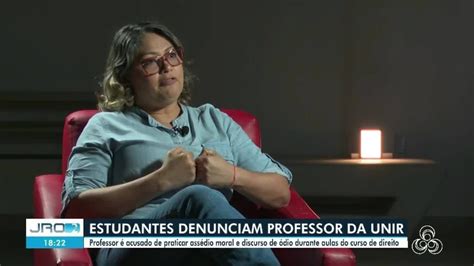 Estudante Denuncia Professor Da Unir Por Ass Dio Moral Eu Me Senti Muito Ferida Muito