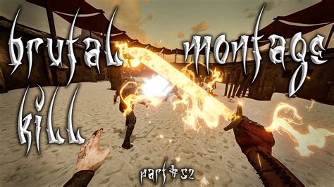 BRUTAL KILL MONTAGE 52 Blade And Sorcery VR YouTube