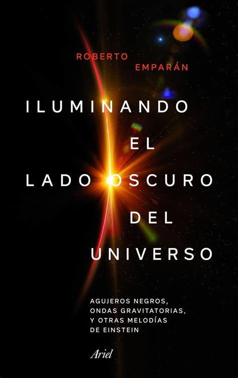 Iluminando El Lado Oscuro Del Universo Agujeros Negros Ondas