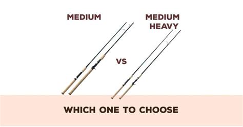 medium  medium heavy rod whatre  differences fishing papa