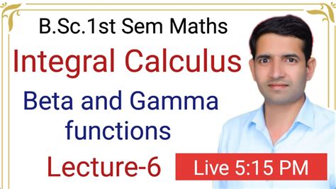 L 6 Beta And Gamma Functions B Sc 1st Sem Maths Integral Calculus