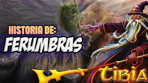 Tibia L Historia Y Resumen Ferumbras YouTube