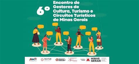 Amm Apoia O Encontro De Gestores De Cultura E Turismo De Minas