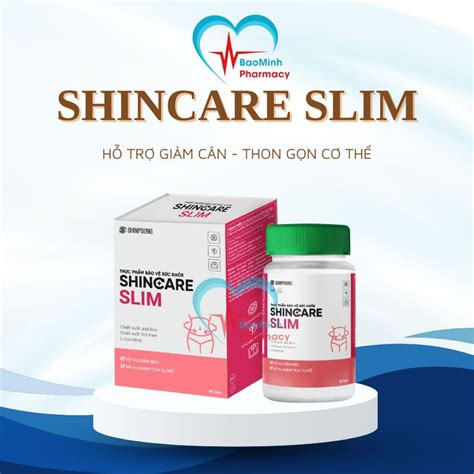 Viên Uống Shincare SLIM Hỗ Trợ Giảm Cân, Thon Gọn Cơ Thể, Đốt Cháy Mỡ ...