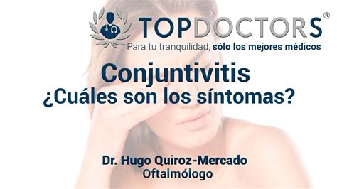 Conjuntivitis ¿cuáles Son Los Síntomas Y Cómo Curarla Youtube