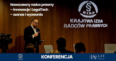 Konferencja Nowoczesny Radca Prawny Innowacje I LegalTech Szanse I