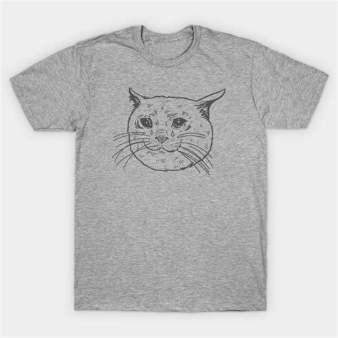 Sad Memes - Cat Tears - Memes - T-Shirt | TeePublic