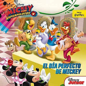 Libro Mickey Y Los Superpilotos El D A Perfecto De Mickey Disney