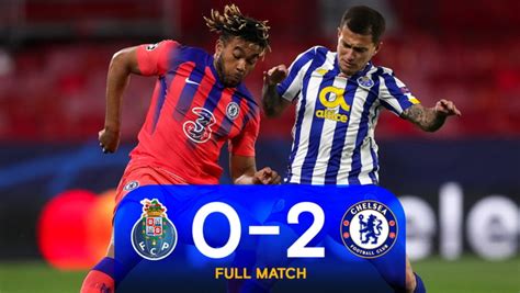 Full Match Porto 0 2 Chelsea A Champions League Highlights Video