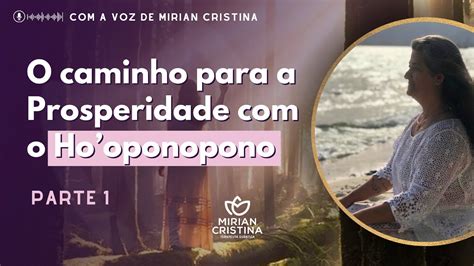 O caminho para a Prosperidade o Hooponopono parte 1 I Meditação