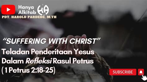 Suffering With Christ Teladan Penderitaan Yesus Dalam Surat Petrus