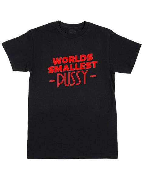 Cheap Custom Tees Worlds Smallest Pussy For Sale MY O TEES