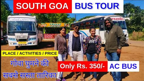 South Goa Bus Tour Goa Tour By Bus South Goa Tour And Sightseeing By