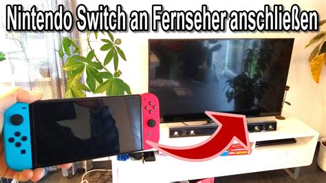 Nintendo Switch Oled An Fernseher Anschlie En Anleitung Youtube