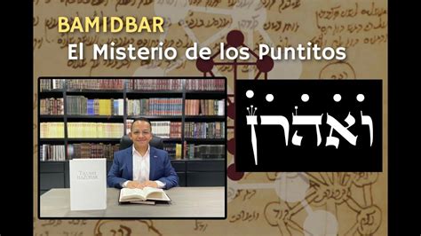 PARASHAT BAMIDBAR 5782 EL SECRETO DE LOS PUNTITOS YouTube