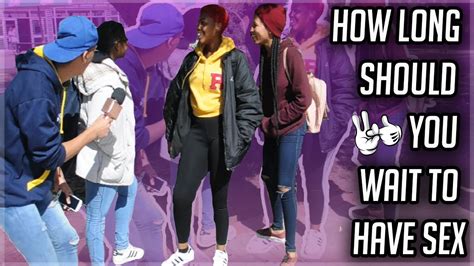 HOW LONG SHOULD YOU WAIT TO HAVE SEX IN A RELATIONSHIP PUBLIC INTERVIEW YouTube
