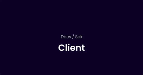 client sdk api reference