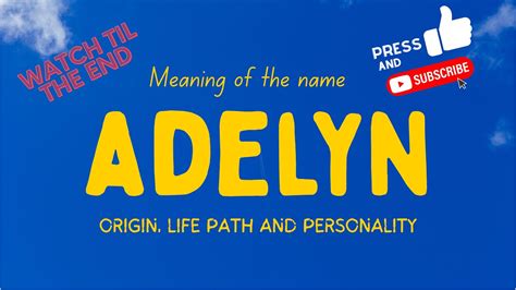 Meaning Of The Name Adelyn Origin Life Path Personality Youtube