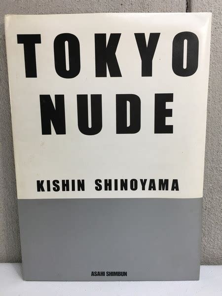 Yahoo オークション TOKYO NUDE 篠山紀信 写真集 KISHIN SHINOYAMA 1