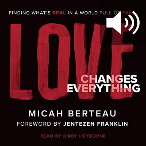 Love Changes Everything: Finding What’s Real in a World Full of Fake