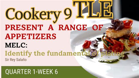 Cooking Tle Cookery 9 Quarter 1 Week 6 Present A Range Of Appetizers