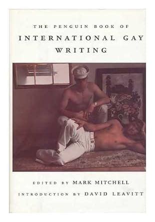 The Penguin Book Of International Gay Writing Mitchell Mark Amazon Books
