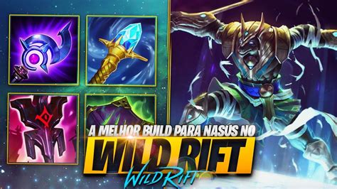 Qual A Melhor Build Para Nasus No Wild Rift Youtube