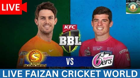 🔴live Perth Scorchers Vs Sydney Sixers Prs Vs Sys Bbl 12 6th