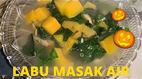 Resepi Labu Masak Air Yang Mudah Dan Harus Dicuba Youtube