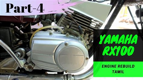 Yamaha RX100 Engine Rebuild Part 4 Tamil Step By Step Procedure