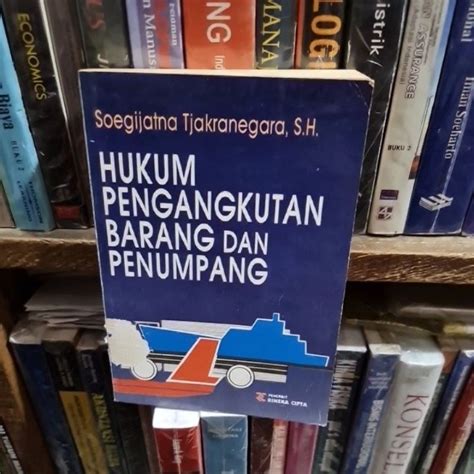 Jual Hukum Pengangkutan Barang Dan Penumpang By Soegijatna Tjakranegara