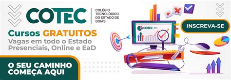 Cotec Goiás Cursos Gratuitos 2025 - Colégios Tecnológicos de Goiás abrem inscrições para 40 mil vagas em ...