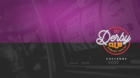 Cheyenne — Derby Club Gaming Parlors Wy