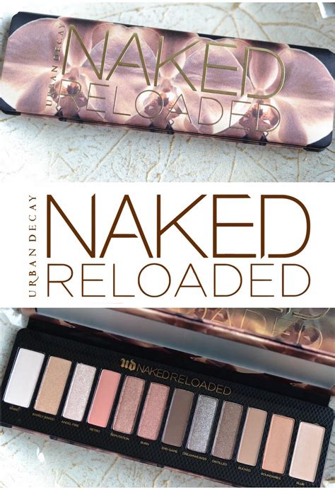 Neutrals Redefined New Urban Decay Naked Reloaded Palette