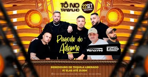 Pagode do Adame SET SEX Tô no Trabalho em Rio das Ostras Sympla