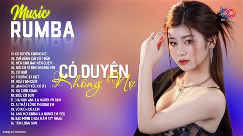 C Duy N Kh Ng N Th Ng Ly Bi T Tuy N T P Nh C Rumba Hay Nh T Nh C Rumba Hot Nh T